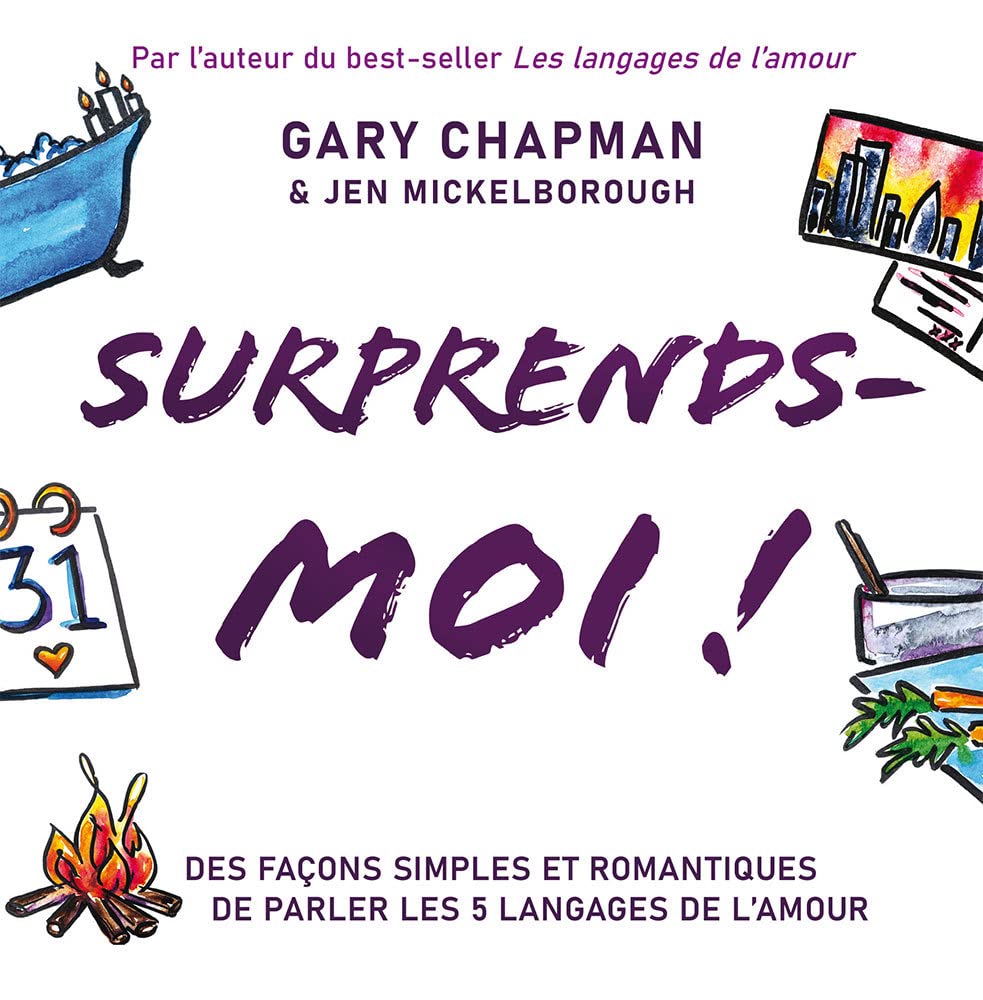 Surprends-moi ! Des façons simples et romantiques de parler les 5 langages de l’amour book