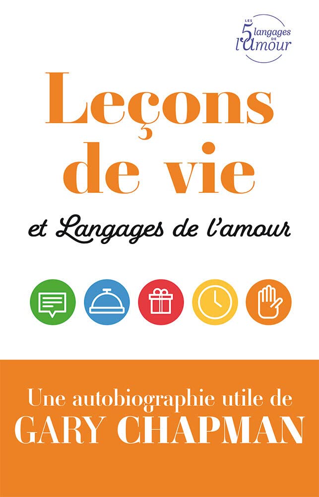 Leçons de vie et Langages de l’amour: Une autobiographie utile de Gary Chapman book