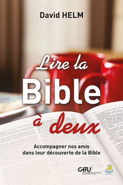 Lire la Bible à deux : accompagner nos amis dans leur découverte de la Bible Religion & Esotericism
