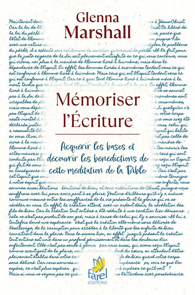 Mémoriser l’Écriture Acquérir les bases et découvrir les bénédictions de cette méditation de la Bible book