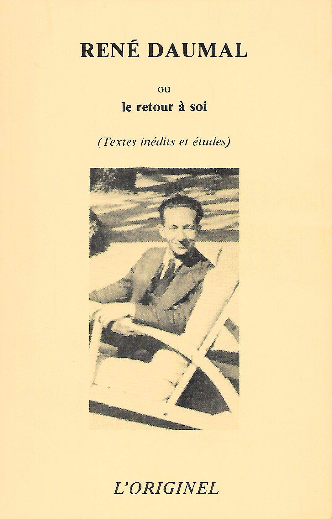 René Daumal ou le retour à soi. Textes et études sur son oeuvre book