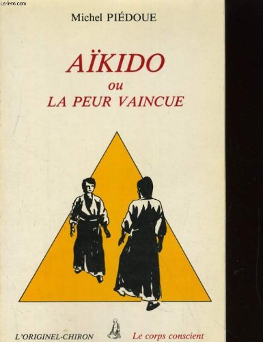 Aïkido ou la Peur vaincue Books