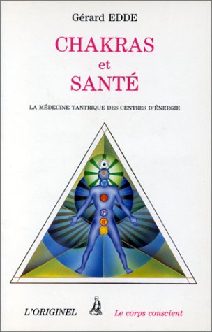 Chakras et santé : la médecine tantrique des centres d'énergie book