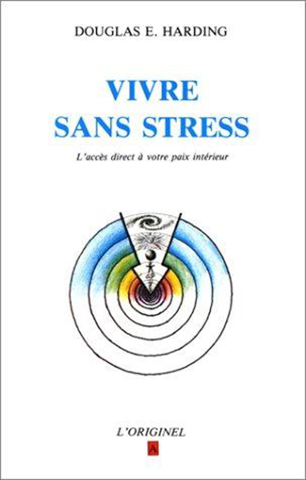 Vivre sans stress : l'accès direct à votre paix intérieure book