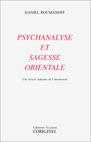 Psychanalyse et sagesse orientale : une lecture indienne de l'inconscient Psychology