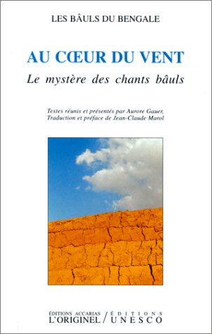 Au coeur du vent : le mystère des chants bâuls Fairy Tales & Legends