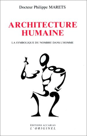 Architecture humaine : la symbolique du nombre dans l'homme book