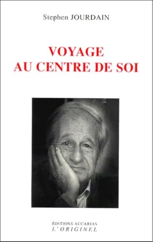 Voyage au centre de soi: La traversée des apparences internes Religion & Esotericism