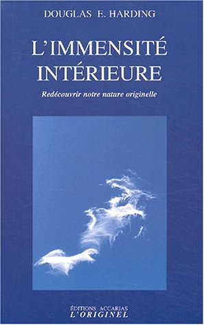 L'immensité intérieure : redécouvrir notre nature originelle book