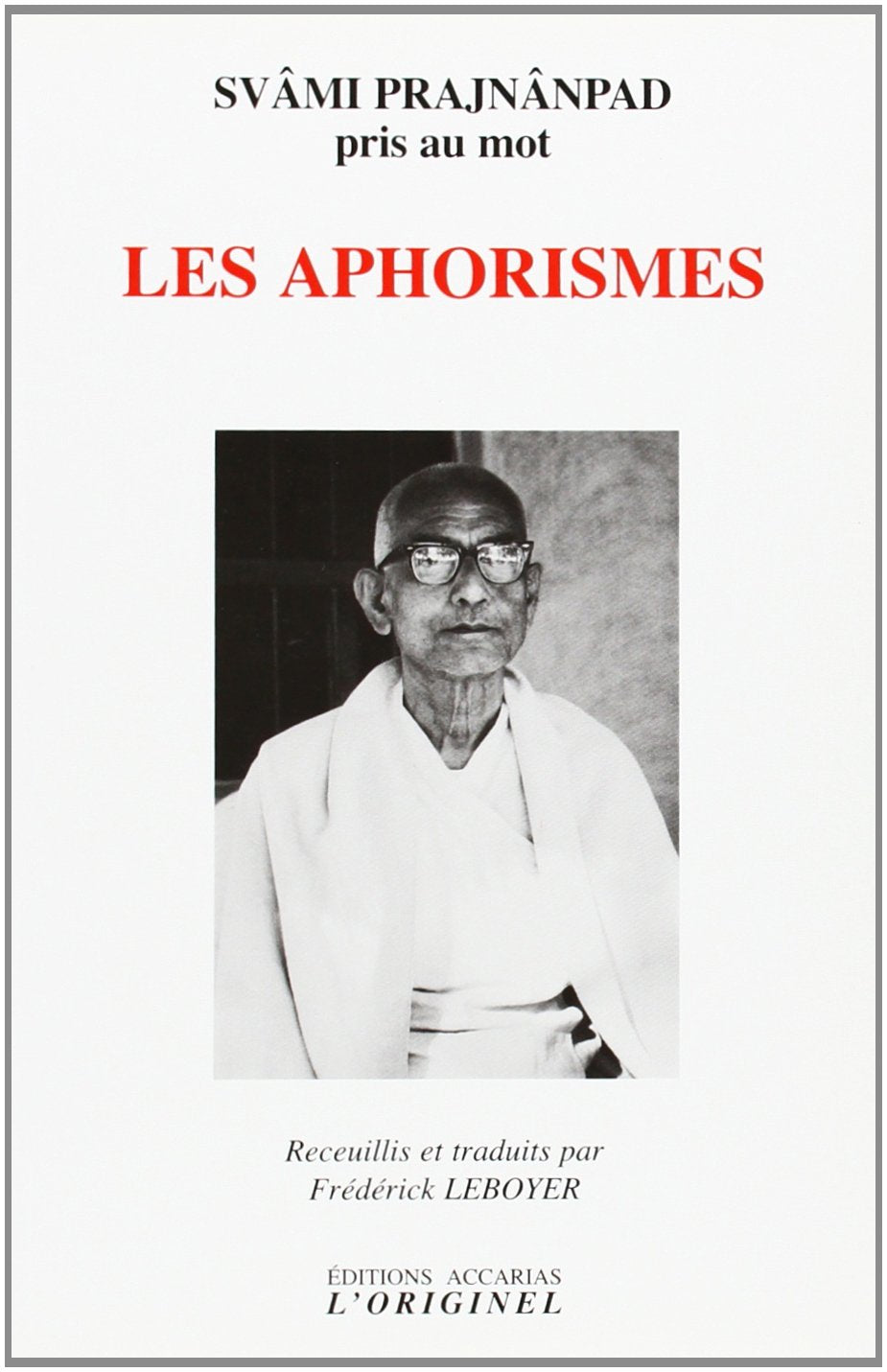 Les aphorismes: Svami Prajnanpad pris au mot Religion & Esotericism