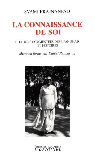La connaissance du soi: Citations commentées des upanishad et histoires book