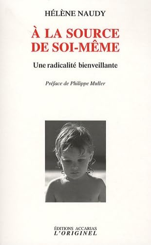 À la source de soi-même: Une radicalité bienveillante Religion & Esotericism