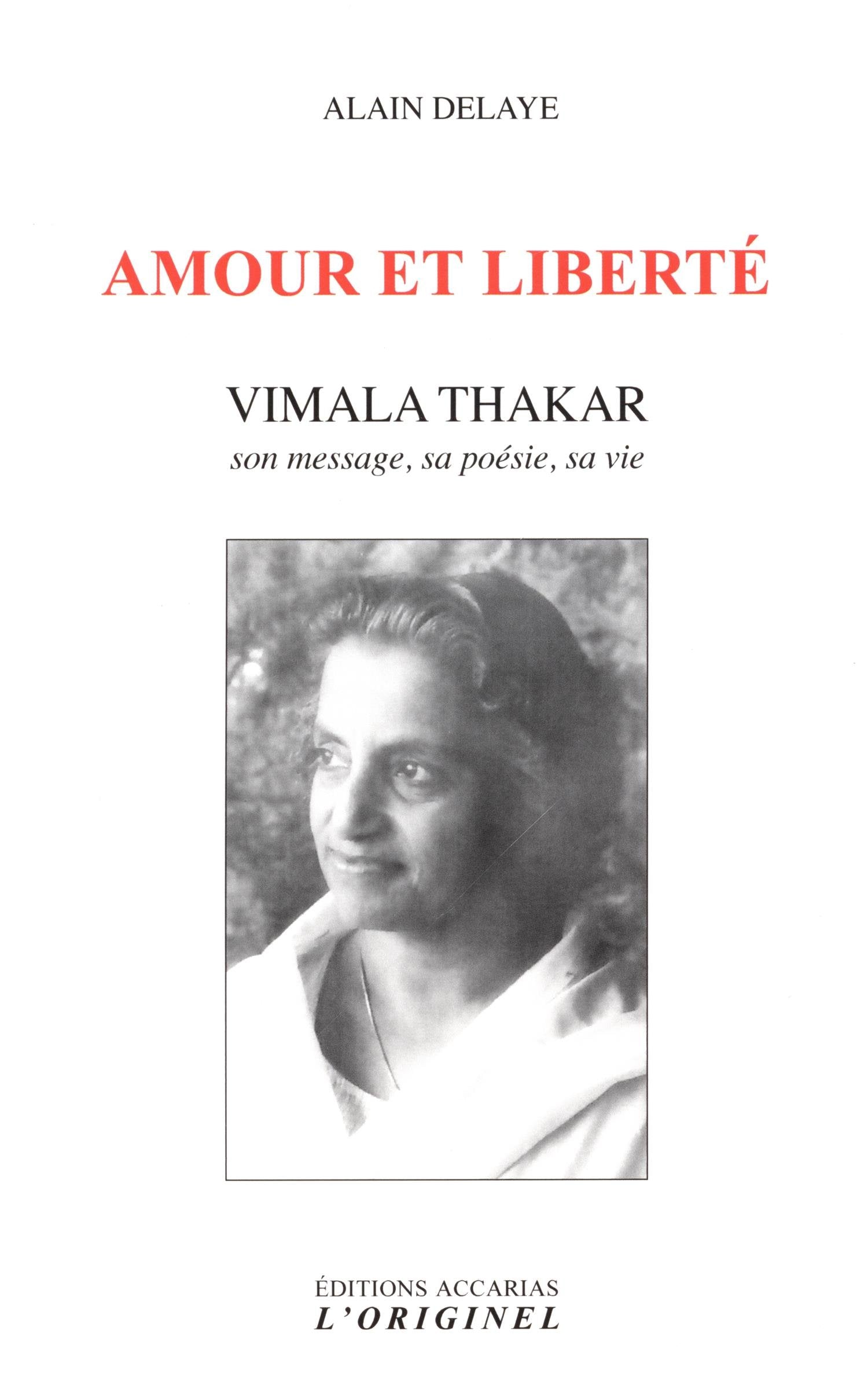 Amour et liberté: Vimala Thakar, son message, sa poésie, sa vie Religion & Esotericism