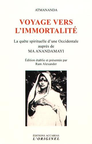 Voyage vers l'immortalité : la quête spirituelle d'une Occidentale auprès de Ma Anandamayi Religion & Esotericism