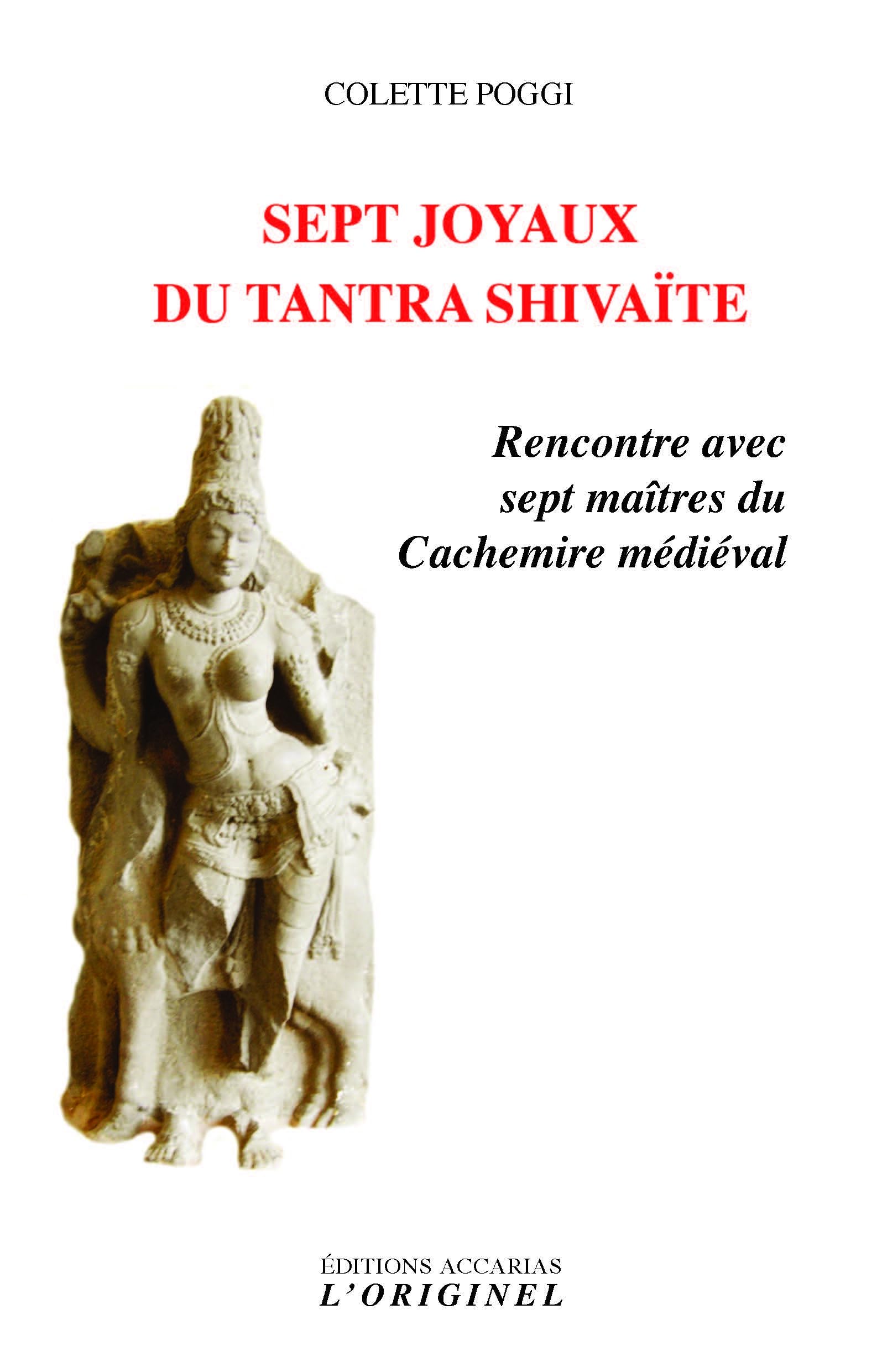 Sept joyaux du tantra Shivaité: Rencontre avec sept maîtres du Cachemire médiéval Religion & Esotericism