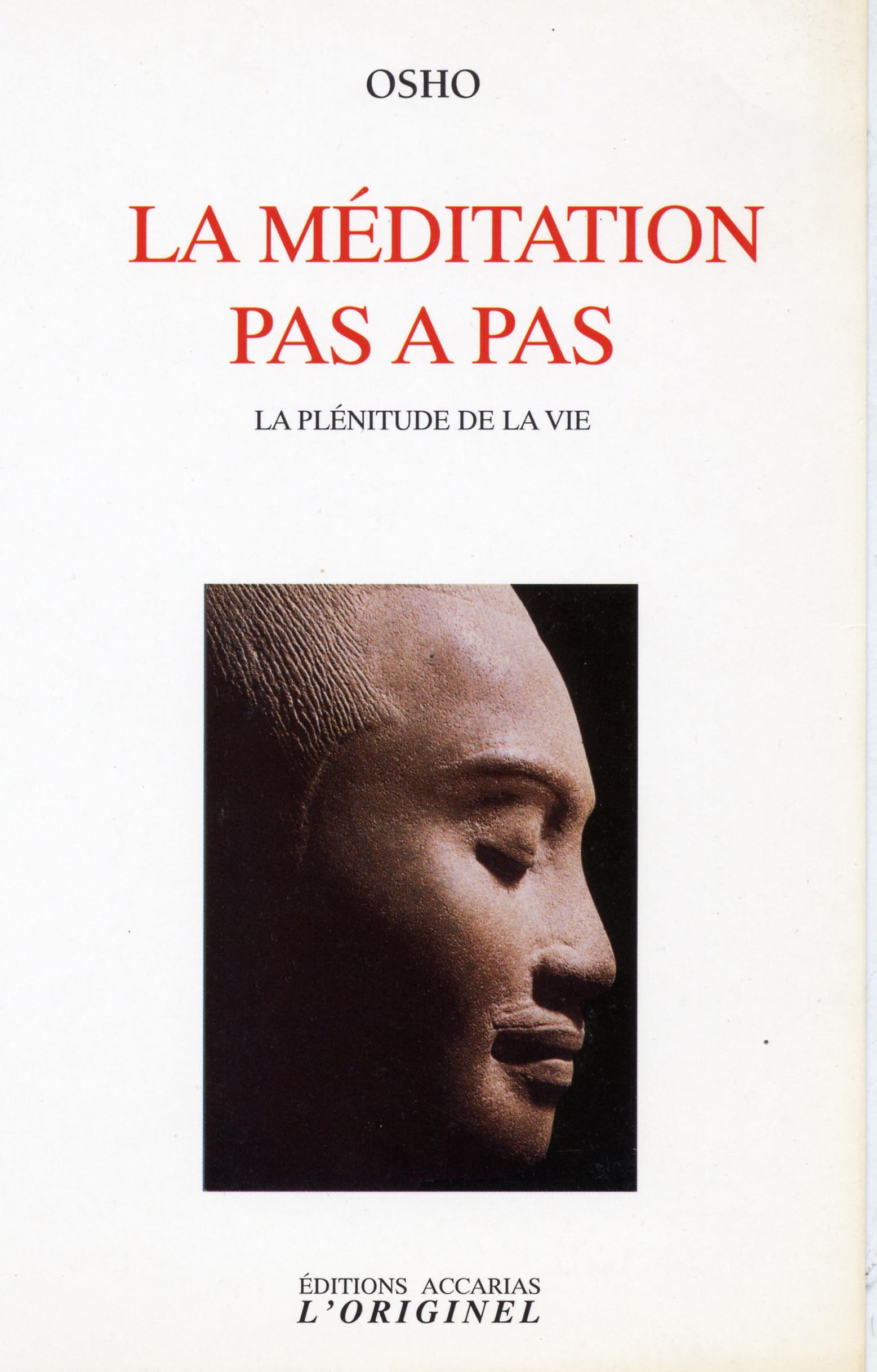 La méditation pas-à-pas: La plénitude de la vie Religion & Esotericism