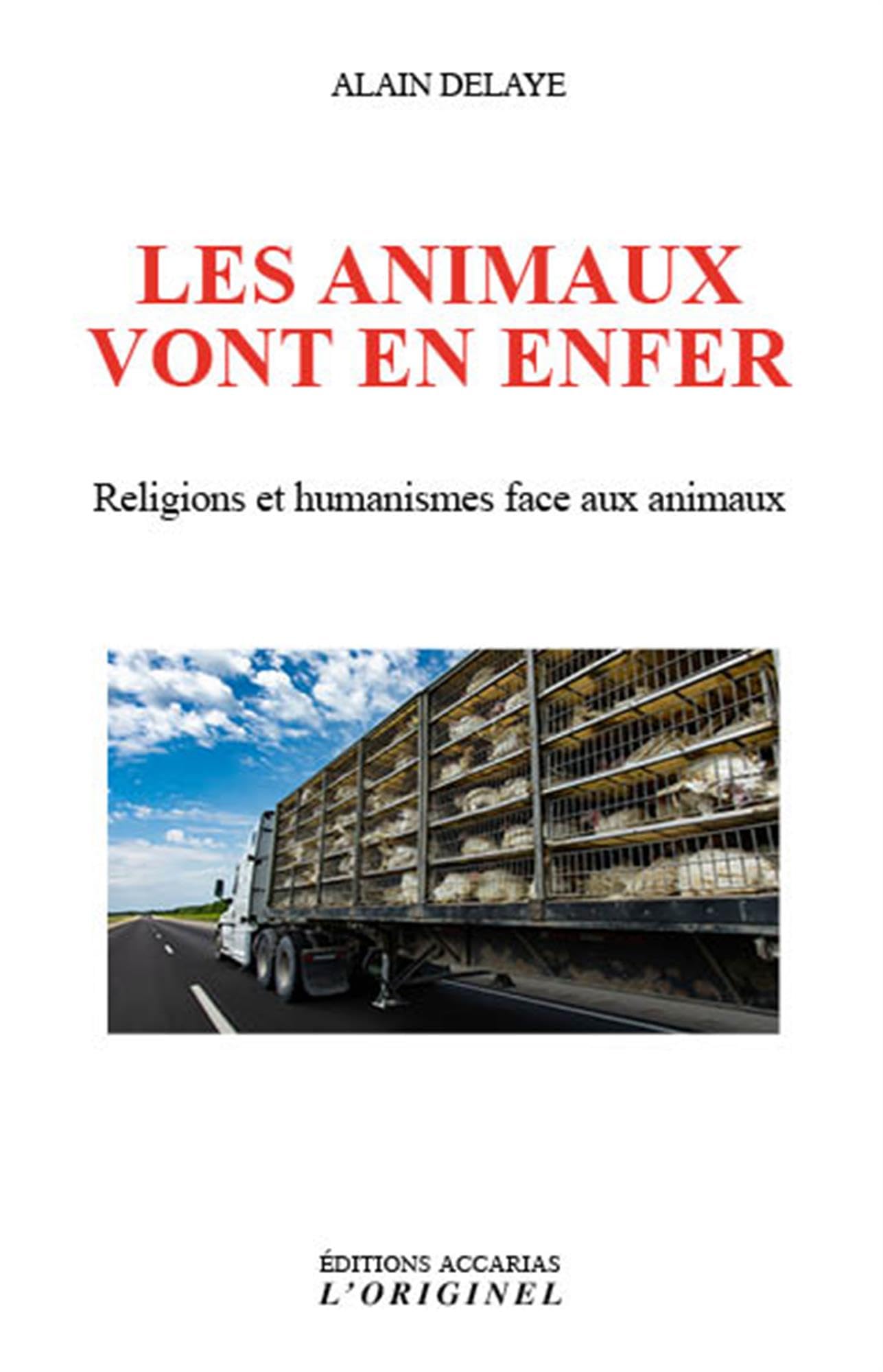 Les animaux vont en enfer: Religions et humanismes face aux animaux Religion & Esotericism