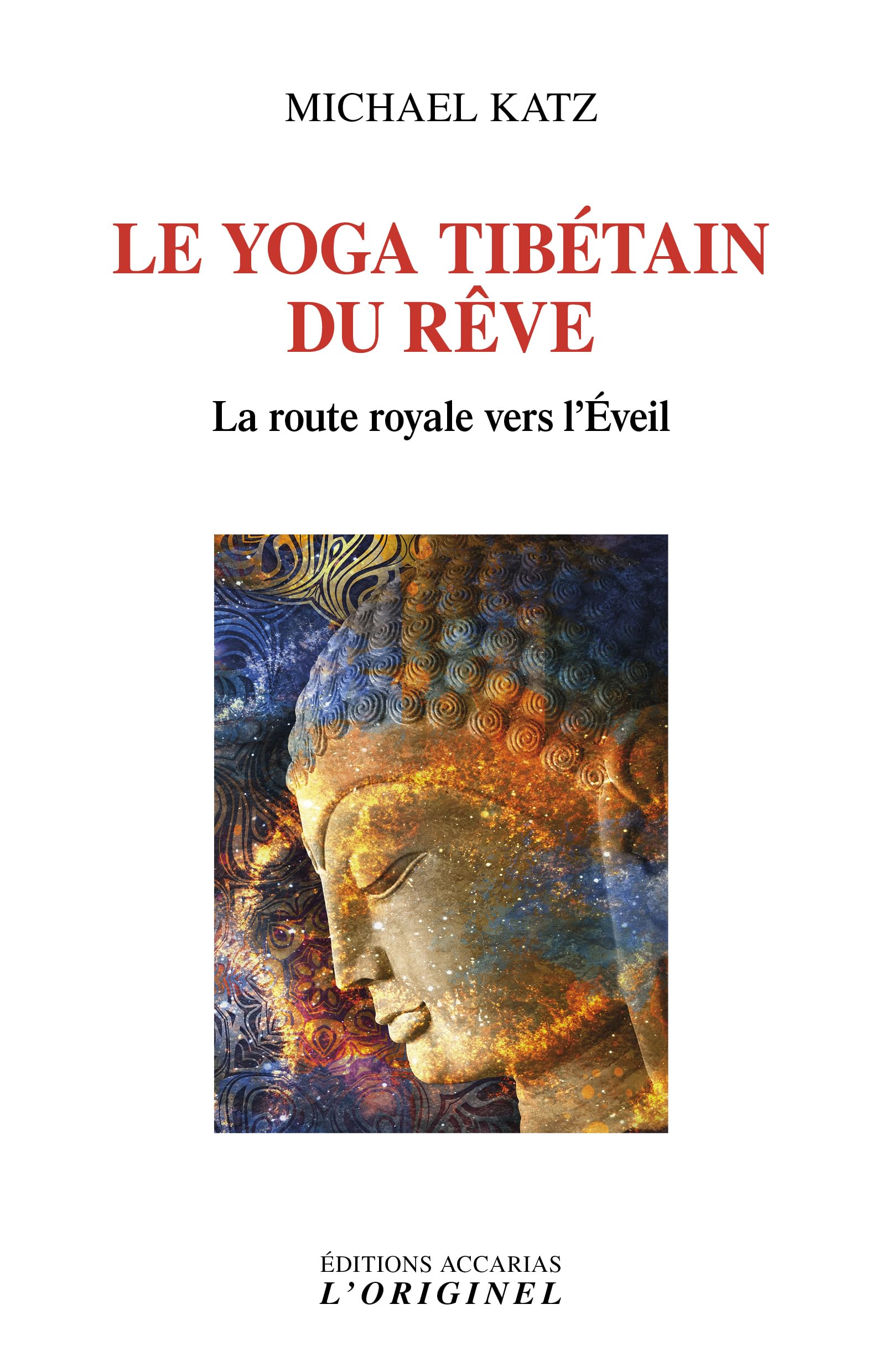 Le yoga tibétain du rêve: La route royale vers l'Eveil Lifestyle