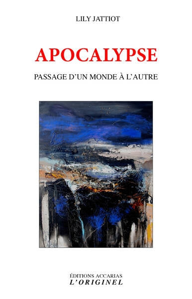 Apocalypse : passage d'un monde à l'autre Religion & Esotericism