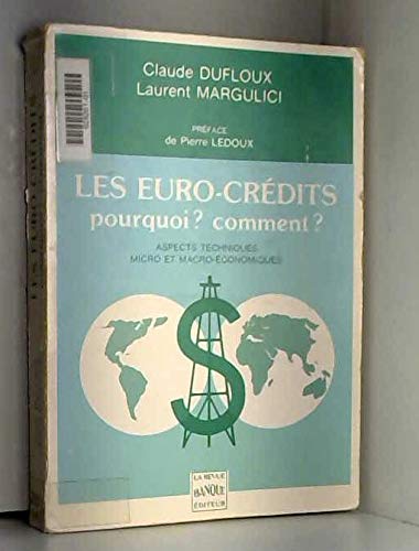 Les Euro-crédits, pourquoi ? comment ? : Aspects techniques, micro et macro-économiques Books