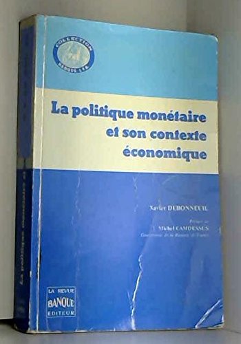 La politique monetaire et son contexte economique (Collection Institut technique de banque) (French Edition) book