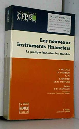 Les Nouveaux instruments financiers: La pratique bancaire des marchés book