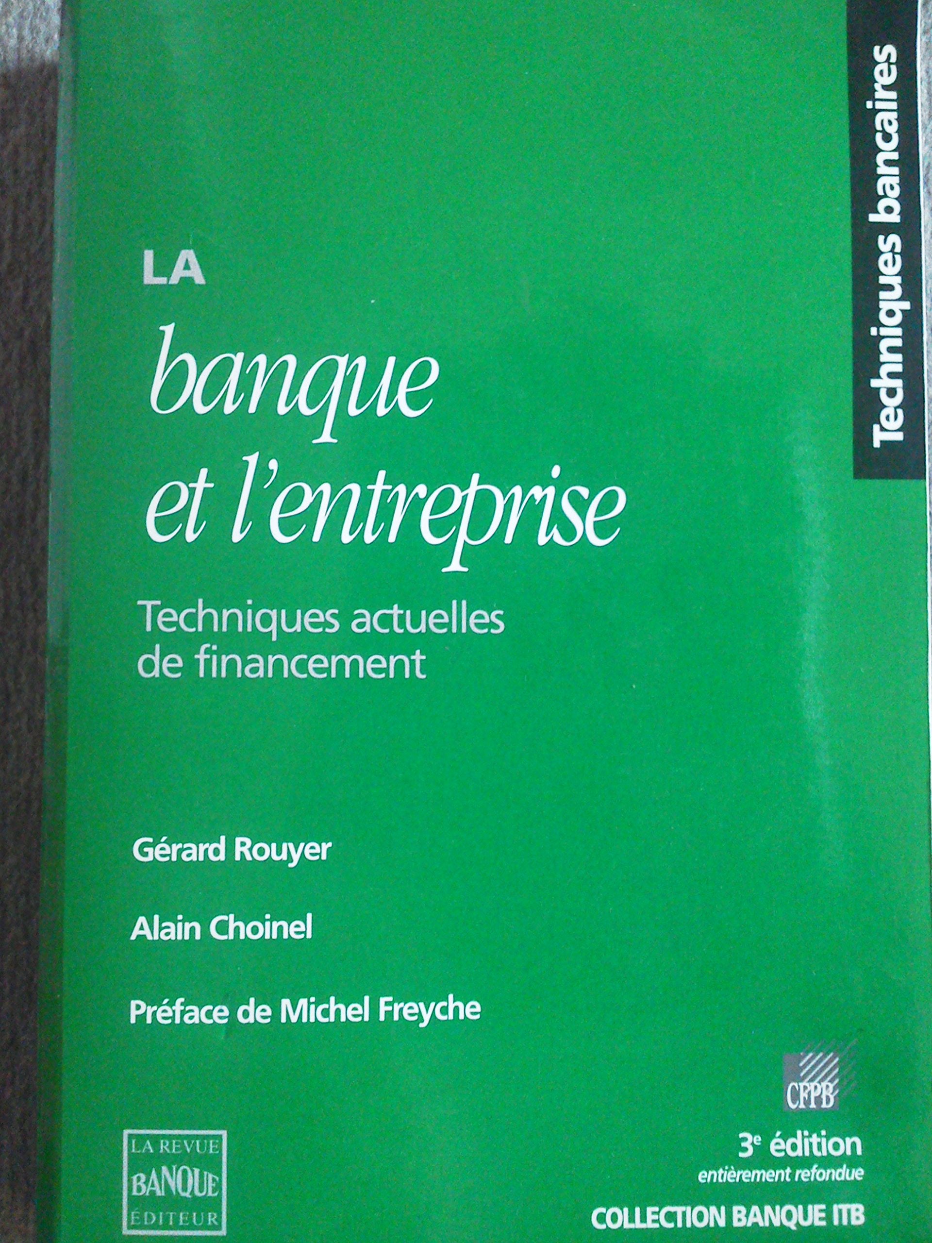 La Banque et l'entreprise : Techniques actuelles de financement (Collection CFPB-formation) book