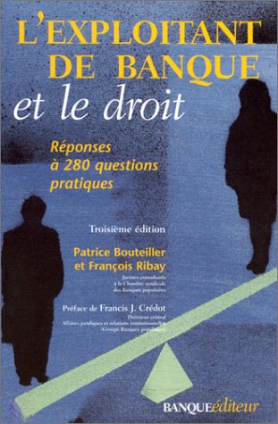 L'Exploitant de banque et le droit : Réponse à 200 questions pratiques book