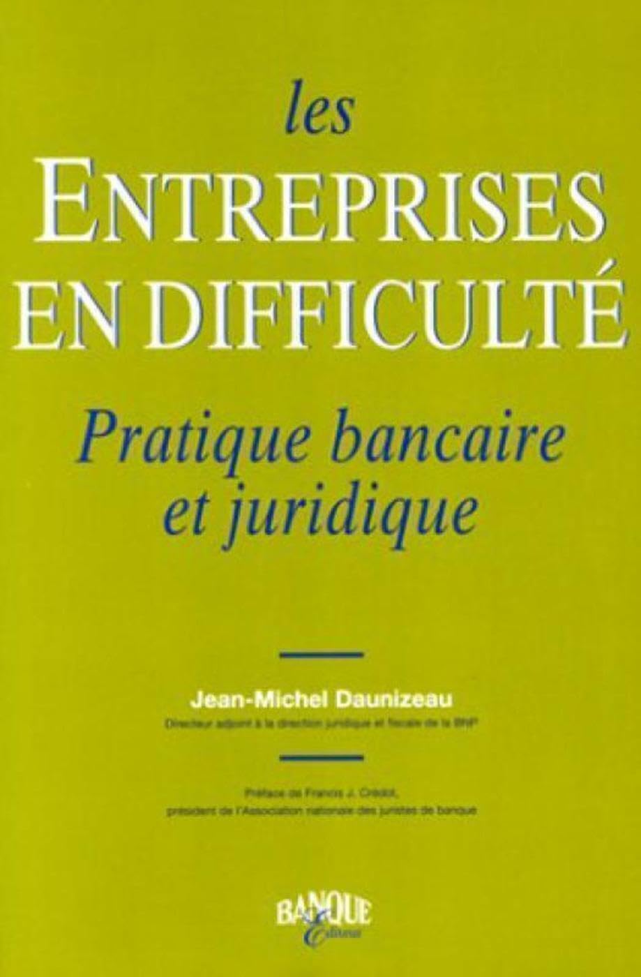 Les entreprises en difficulté: Pratique bancaire et juridique Books