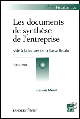 Les Documents De Synthese De L'Entreprise. Aide A La Lecture De La Liasse Fiscale, Edition 2001 Books