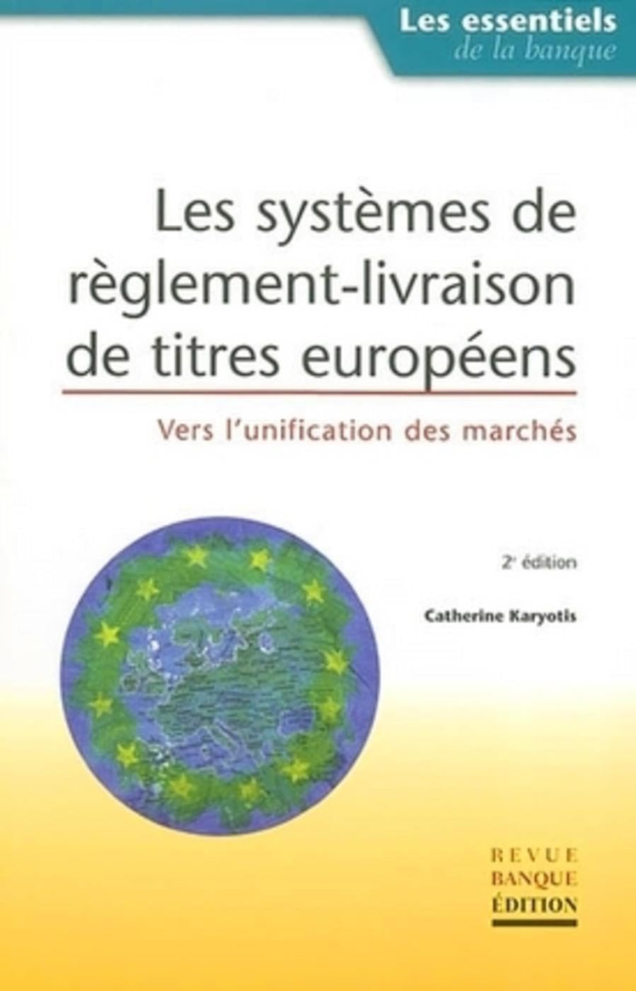 Systèmes de règlement-livraison de titres européens: Vers l'unification des marchés Business & Technology