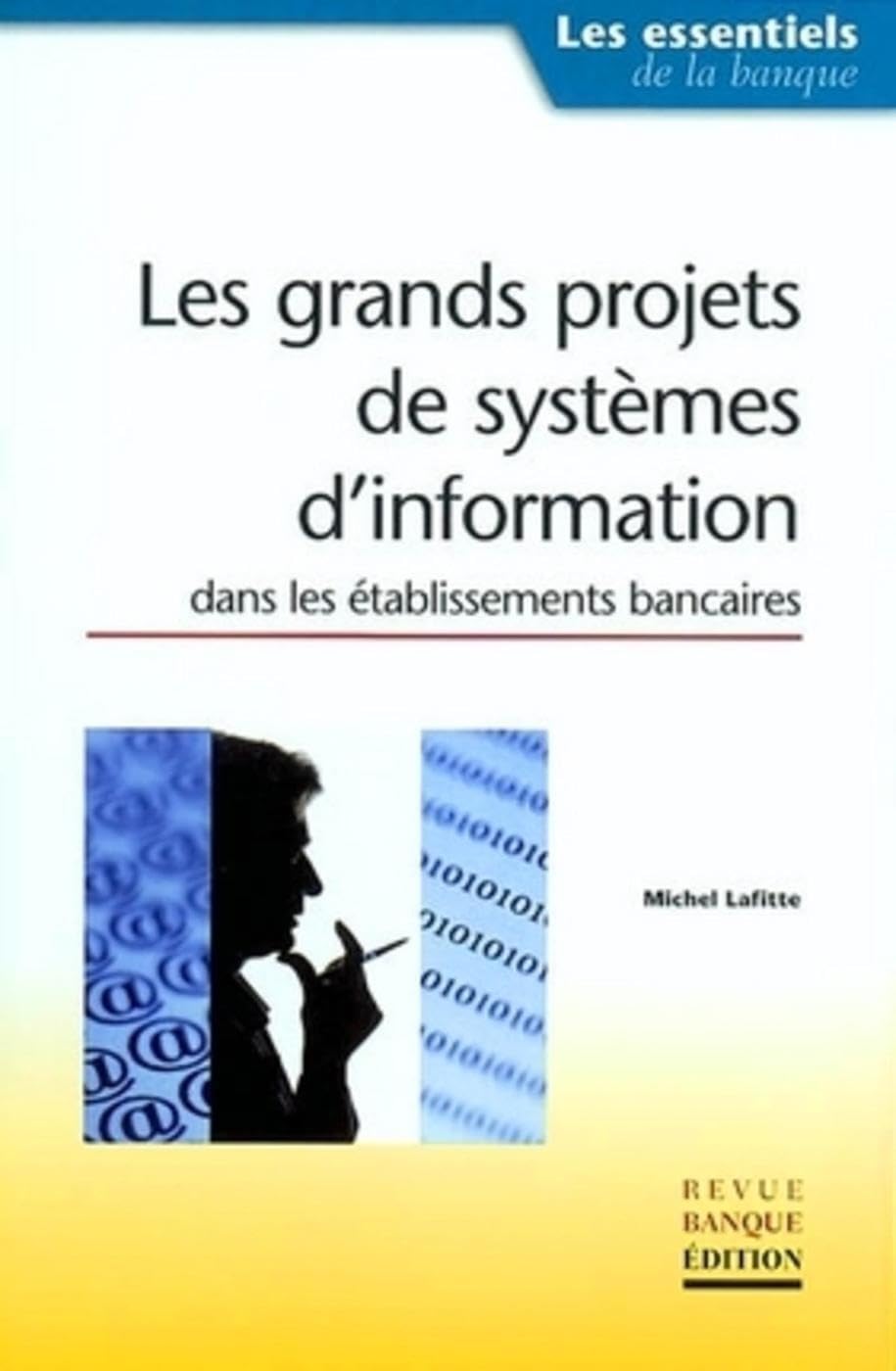 Les Grands Projets de systèmes d'information dans les établissements bancaires book
