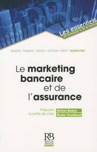 Le marketing bancaire et de l'assurance: Préparer la sortie de crise book