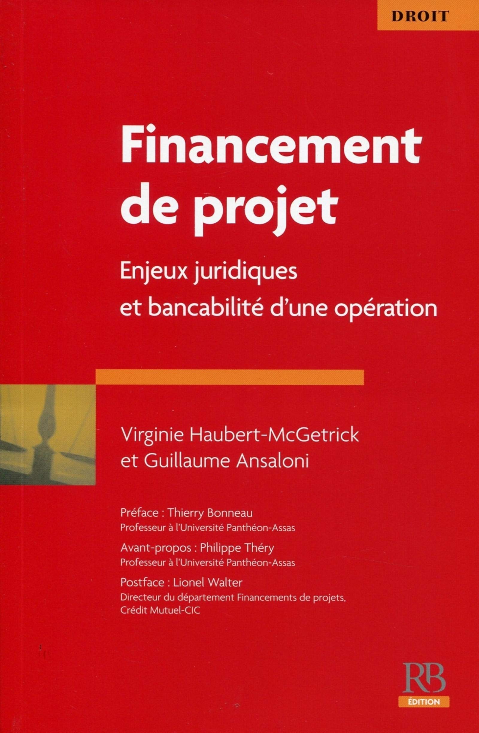 Financements de projet: Enjeux juridiques et bancabilité d'une opération book