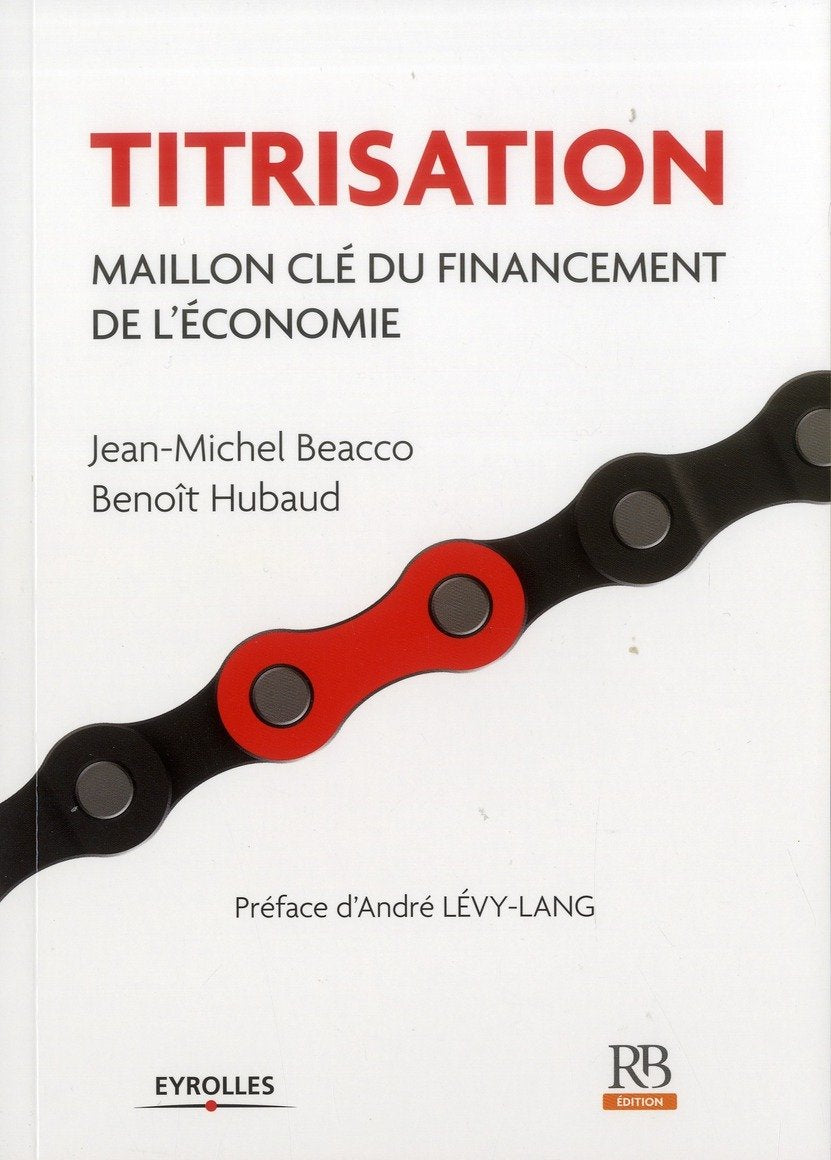Titrisation: Maillon clé du financement de l'économie Books