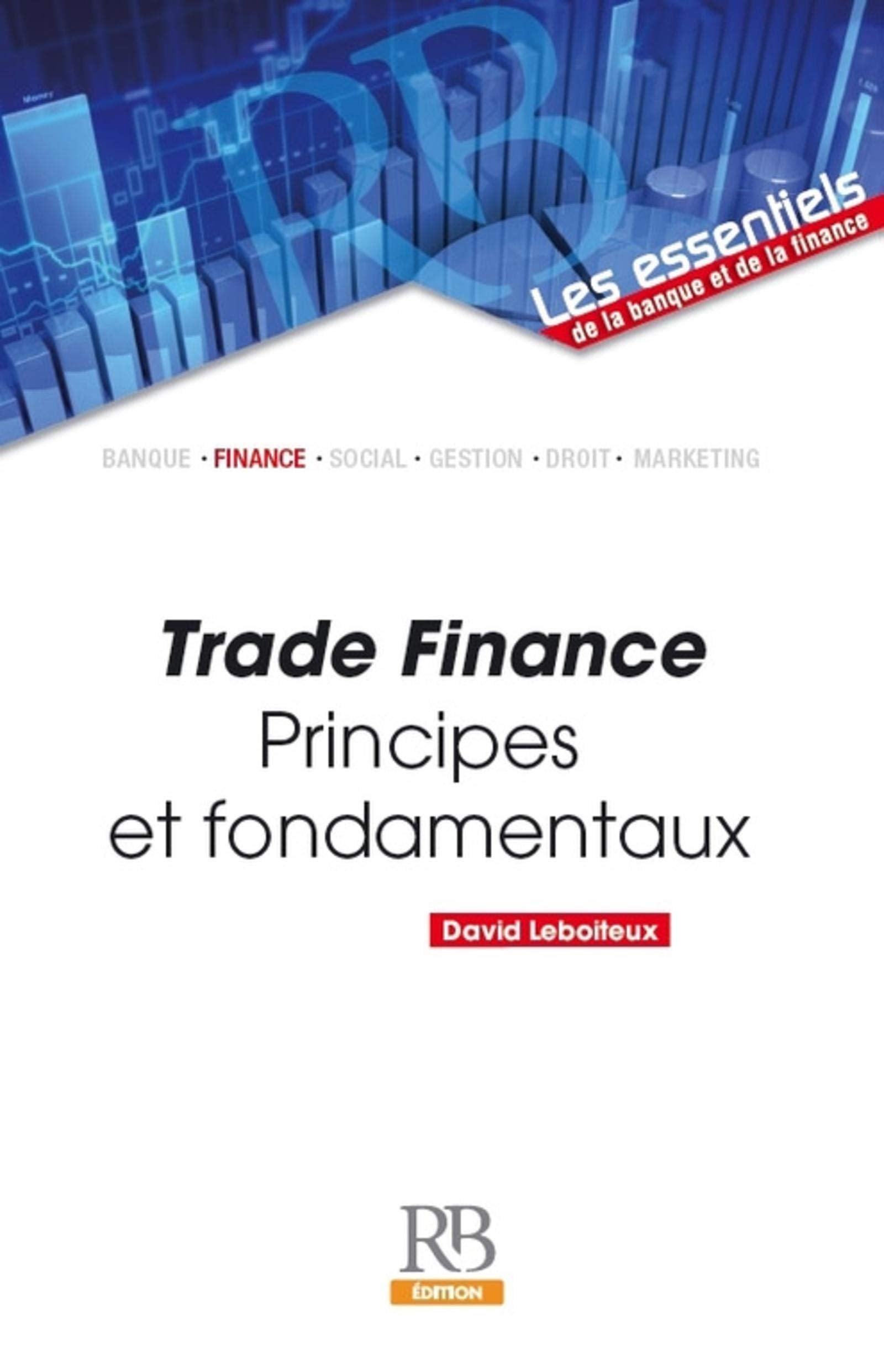 Trade Finance: Principes et fondamentaux book