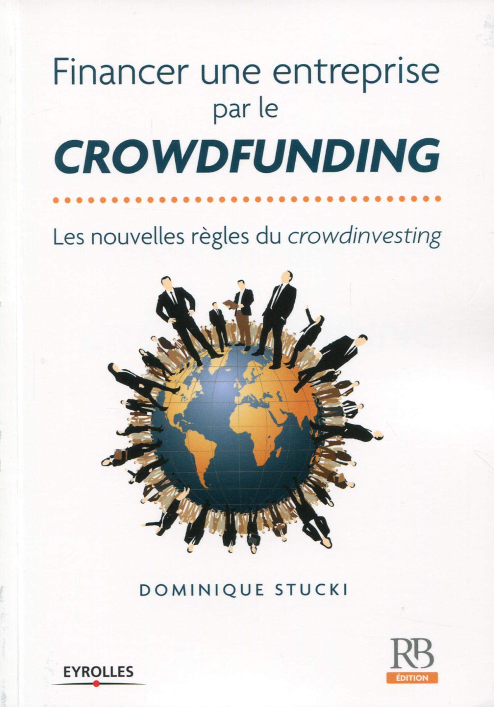 Financer une entreprise par le crowdfunding: Les nouvelles règles du crowdinvesting book