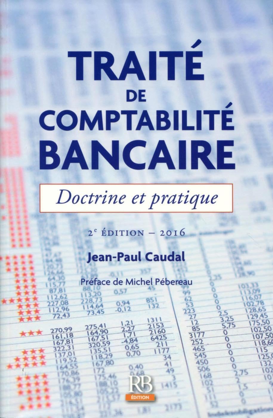 Traité de comptabilité bancaire 2016: Doctrine et pratique. book