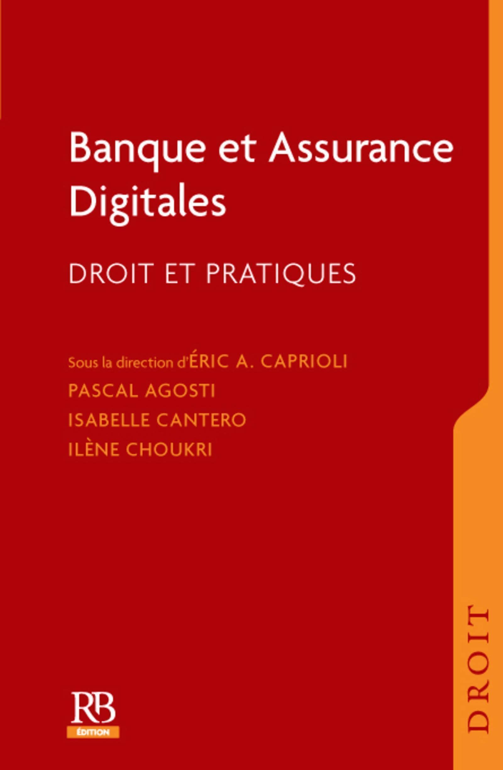Banque et assurance digitales: Droit et pratiques Books