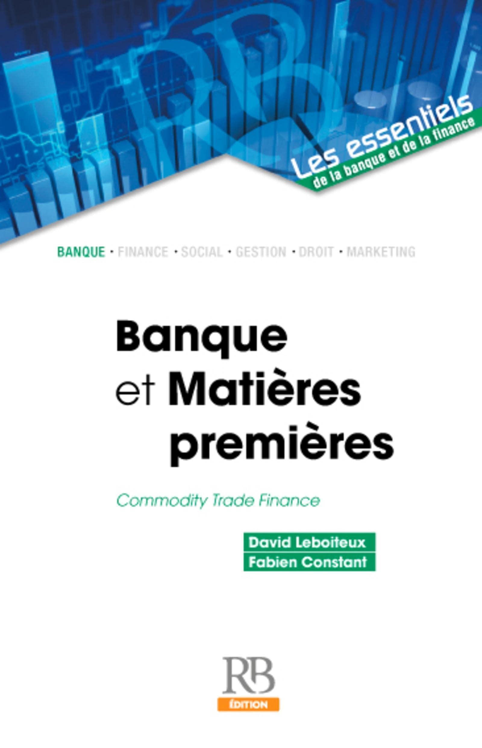Banques et matières premières: Commodity trade finance. Books