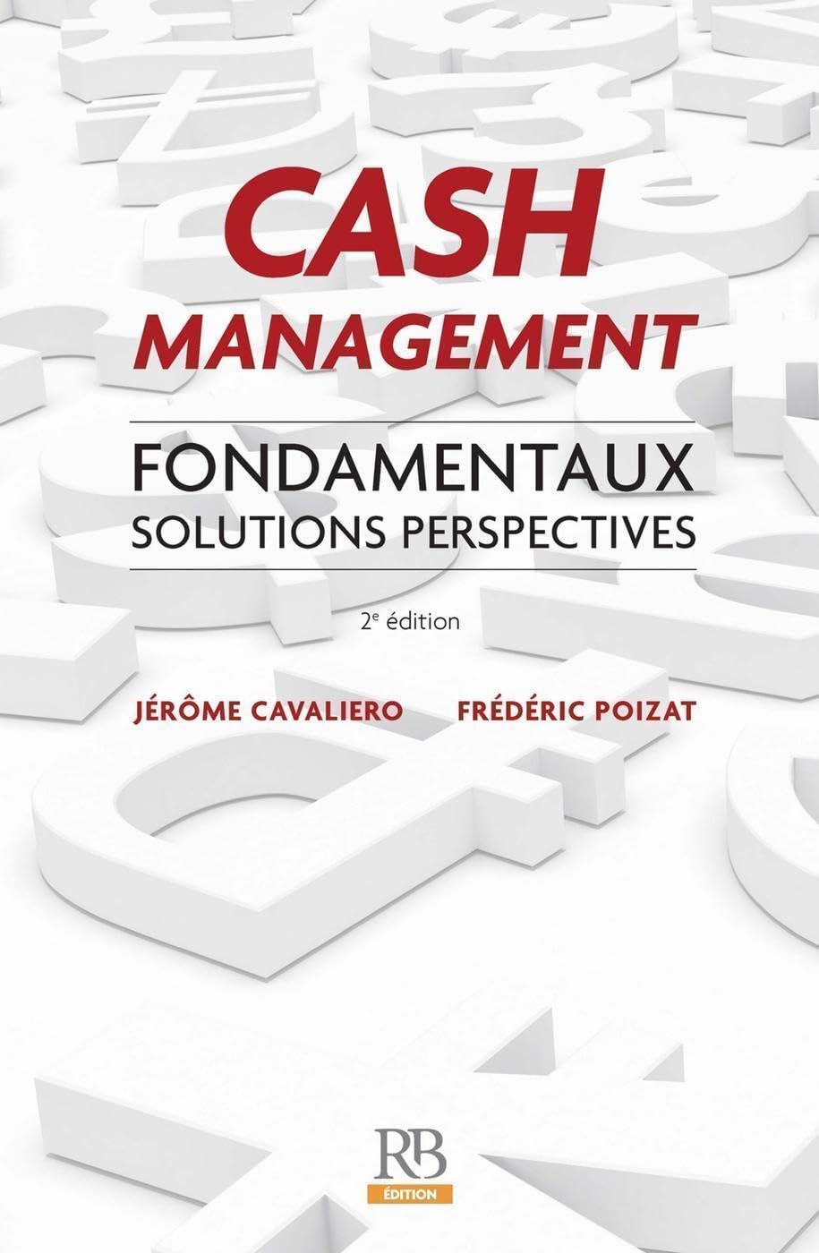 Cash management: Fondamentaux. Solutions - Perspectives book