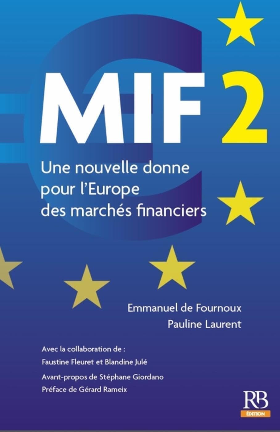 MIF 2 - Une nouvelle donne pour l'Europe des marchés financiers Business & Technology