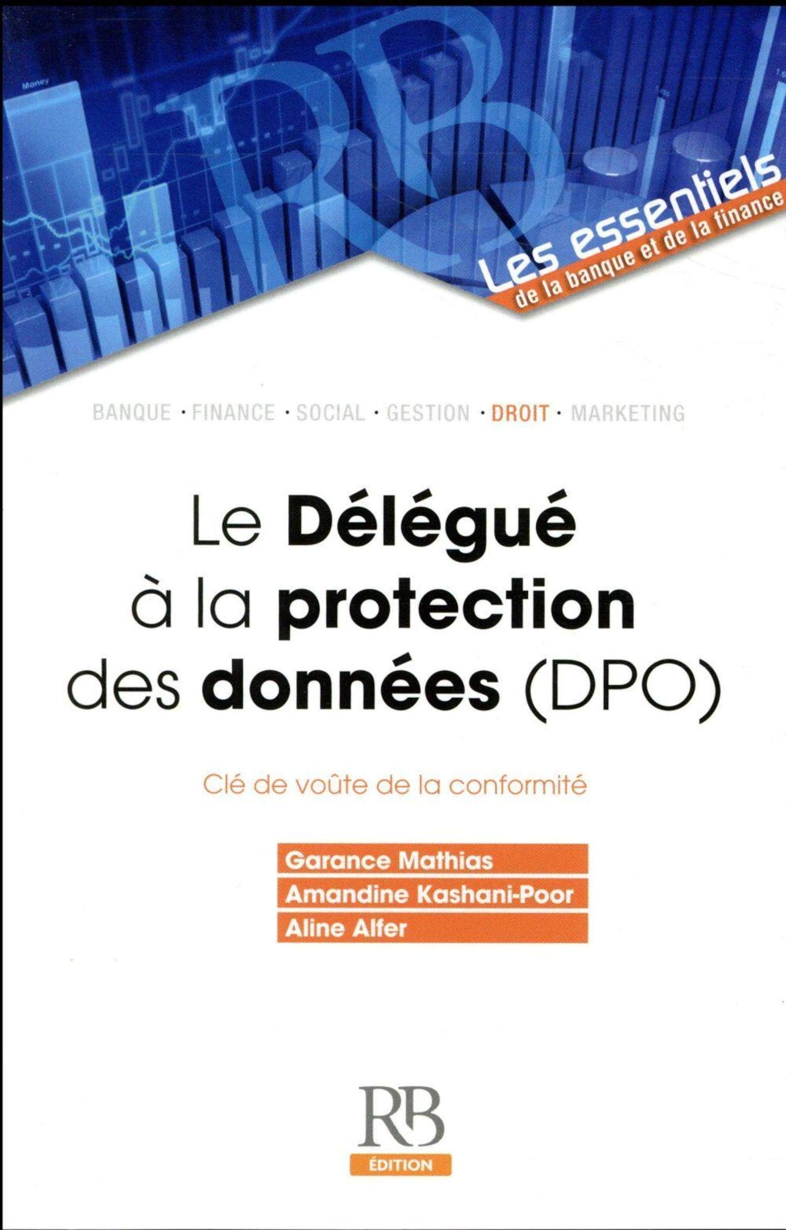 Le Délégué à la protection des données (DPO): Clé de voûte de la conformité book