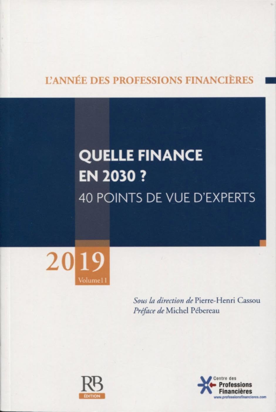 Quelle finance en 2030 ? 40 points de vue d'experts: Volume 11 Business & Technology