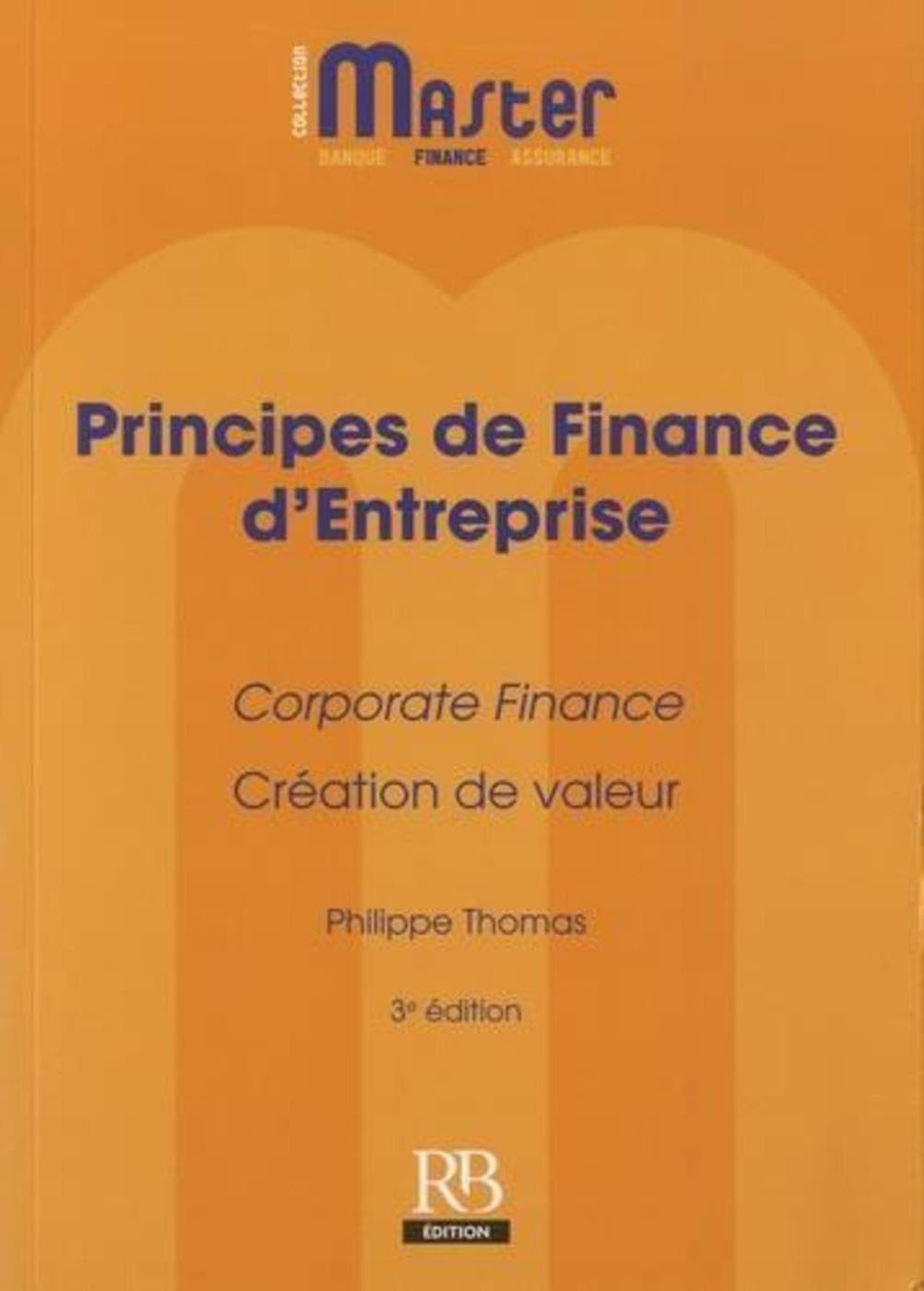 Principes de finance d'entreprise: Corporate Finance - Création de valeur Business & Technology