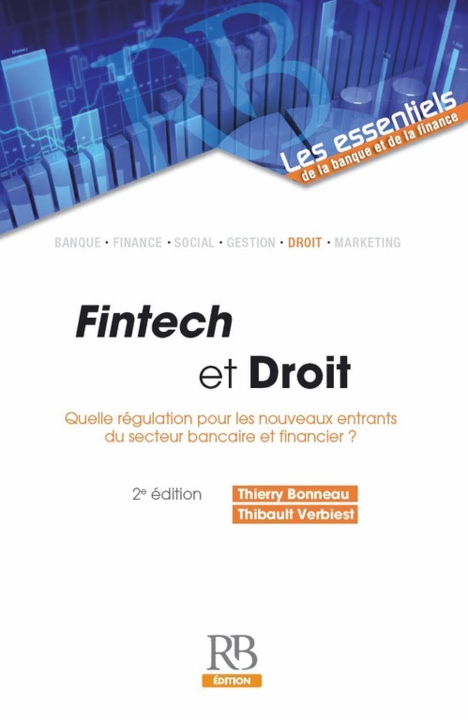 Fintech et Droit: Quelle régulation pour les nouveaux entrants du secteur bancaire et financier ? Law