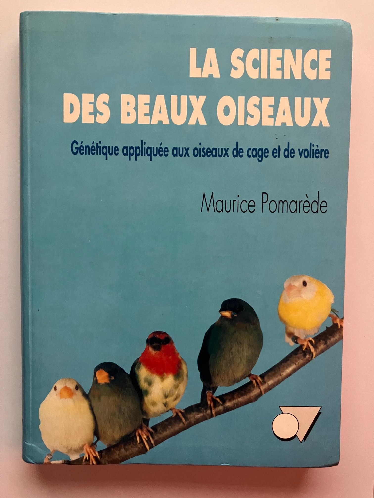 LA SCIENCE DES BEAUX OISEAUX: Génétique appliquée aux oiseaux de cage et de volière Medicine