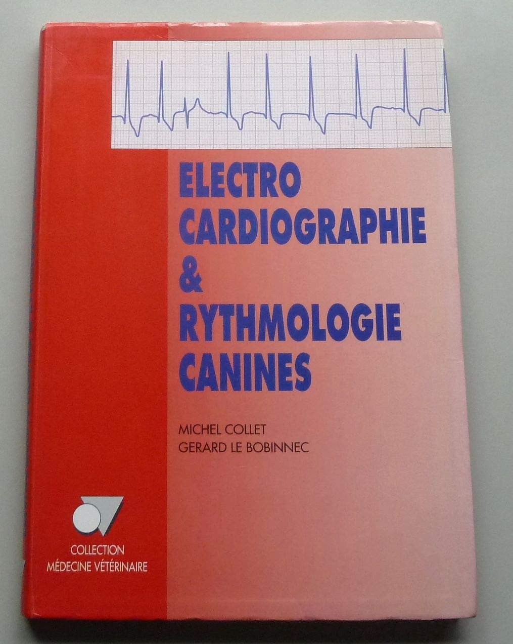 Electro cardiographie et rythmologie canine 070996 book