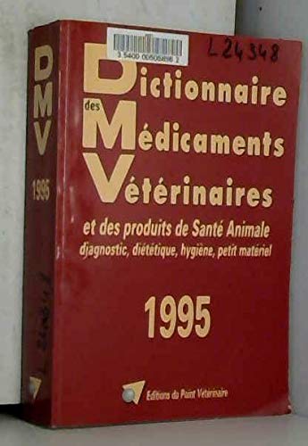 Dictionnaire des médicaments veterinaires et des produits de sante animale / diagnostic, diététique, book