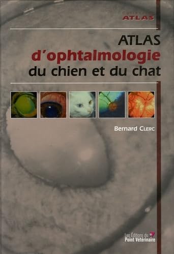 Atlas d'ophtalmologie du chien et du chat Medicine